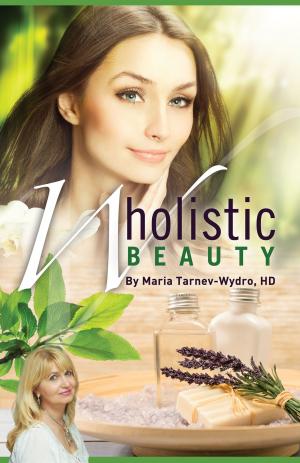 Book cover of Wholistic Beauty: Your Complete Guide To Dazzling Skin For Life.