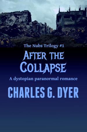 Cover of the book After the Collapse: The Nubs Trilogy #1 by Cynthia St. Aubin