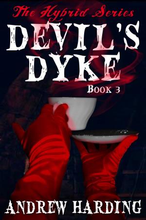Book cover of The Hybrid Series: Devil's Dyke Book 3