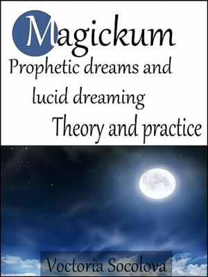 Book cover of Magickum Prophetic dreams and lucid dreaming