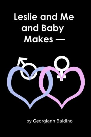 Book cover of Leslie and Me and Baby Makes