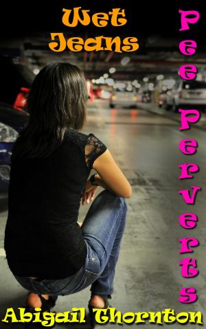 bigCover of the book Pee Perverts: Wet Jeans by 