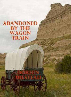 Book cover of Abandoned By The Wagon Train