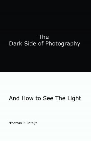 Cover of the book The Dark Side of Photography by Mike Tinder