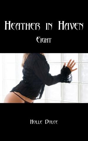 Cover of the book Heather in Haven Eight by James Creamwood