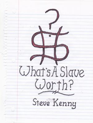 Cover of the book What's A Slave Worth? by Christine Pinheiro, Nick Russell