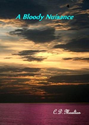 Cover of the book A Bloody Nuisance by Justin Cohen