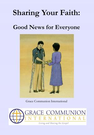 Cover of the book Sharing Your Faith: Good News for Everyone by Michael D. Morrison