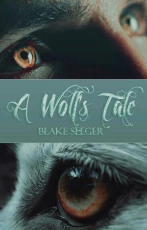 Cover of the book A Wolf's Tale by Wayland Smith
