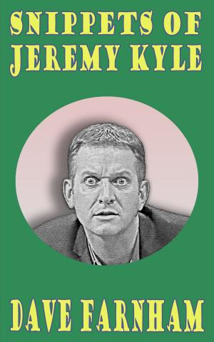 Cover of Snippets of Jeremy Kyle