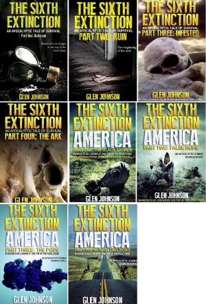 Cover of the book The Sixth Extinction & The Sixth Extinction America: Zombie Omnibus Edition (Books 1 – 8) by Glen Johnson
