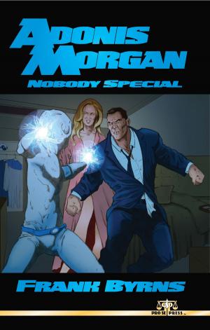 Cover of the book Adonis Morgan: Nobody Special by Joel Jenkins, Christofer Nigro, Shannon Muir, Percival Constantine