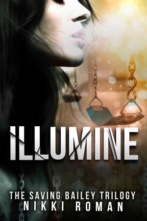 bigCover of the book Illumine: The Saving Bailey Trilogy #3 by 