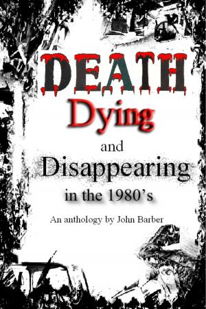 Book cover of Death, Dying and Disappearing During the 1980's
