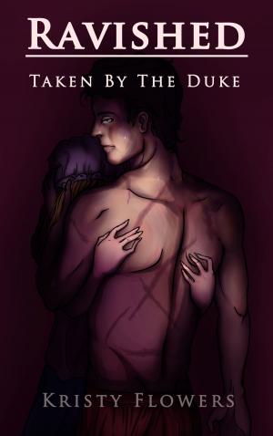 Cover of the book Ravished - Taken by the Duke (Ravished Series Book 1) by Nancy Warren