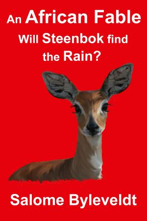 Cover of An African Fable: Will Steenbok find the Rain? (Book #7, African Fable Series)
