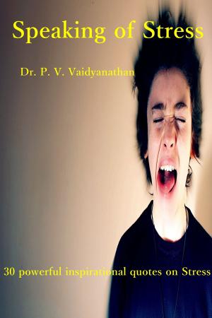 Cover of the book Speaking of Stress by Dr. P. V. Vaidyanathan
