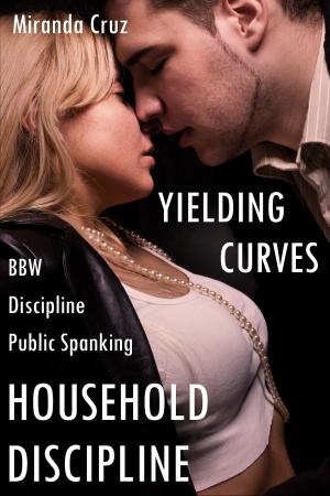 Book cover of Yielding Curves: Household Discipline (BBW, Discipline, Public Spanking)
