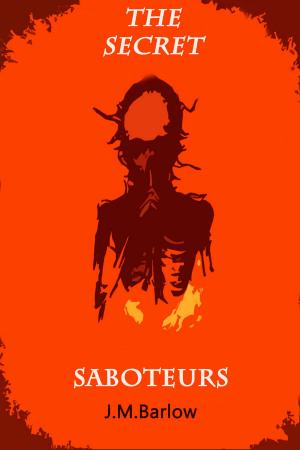 Cover of the book The Secret Saboteurs by Greg Wilburn