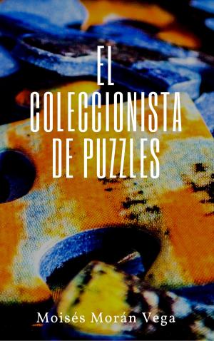 Cover of the book El coleccionista de puzzles by Moisés Morán Vega