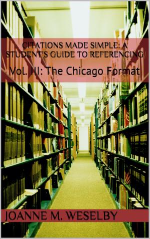 Cover of Citations Made Simple: A Student's Guide to Easy Referencing, Vol III: The Chicago Format