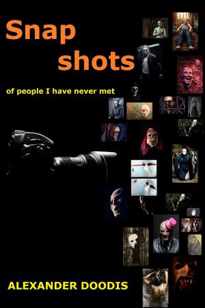 Cover of the book Snapshots of People I Have Never Met by Giorge Thomas