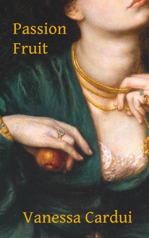 Cover of the book Passion Fruit by Gwendolyn Cummings