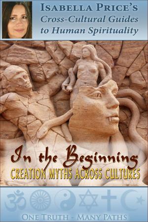 Cover of In the Beginning: Creation Myths Across Cultures