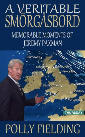 Book cover of A Veritable Smorgasbord: Memorable Moments of Jeremy Paxman