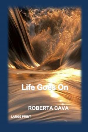 Cover of the book Life Goes On by Darlene A. Halliday