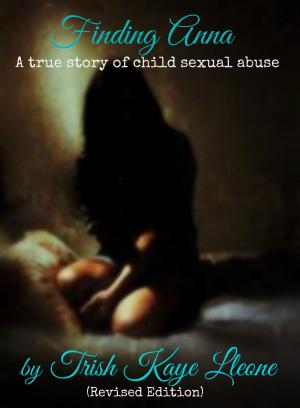 Cover of Finding Anna : A True Story of Child Sexual Abuse (Revised Edition)