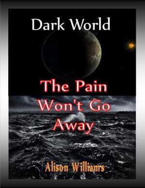 Book cover of Dark World: The Pain Won't Go Away