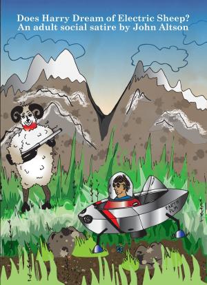 Cover of the book Does Harry Dream of Electric Sheep? An adult social satire by Crystal Ward