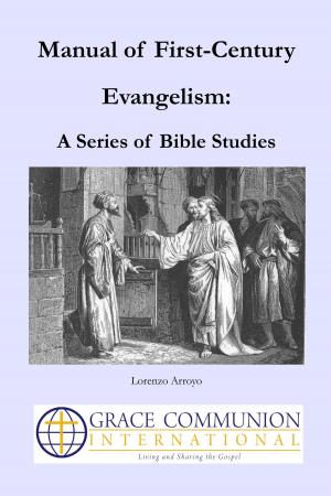 Cover of the book Manual of First-Century Evangelism: A Series of Bible Studies by Joseph Tkach