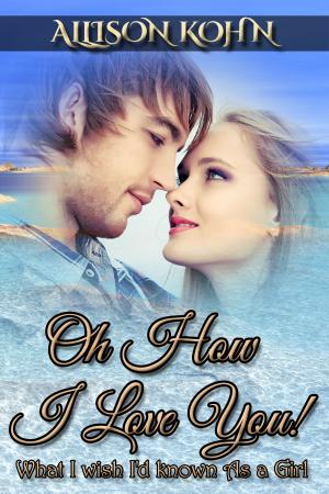 Book cover of Oh How I Love You!