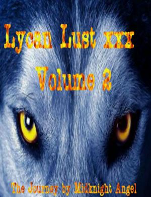 Cover of the book Lycan Lust xxx Volume 2 The Journey by Cory Silverman