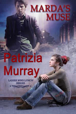 Cover of the book Marda's Muse: Ladies Who Lunch #5 by Ann K. Michaels