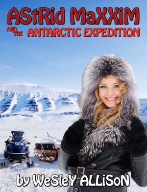 Book cover of Astrid Maxxim and the Antarctic Expedition