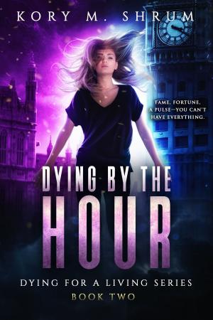 Cover of the book Dying by the Hour by Kory M. Shrum, Angela Roquet, Monica La Porta, Liz Schulte, Jason T. Graves, Kathrine Pendleton, Selene Morningstar, Jasie Gale, Shelly M. Burrows, Mikel Andrews