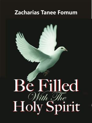Cover of the book Be Filled With The Holy Spirit by Ted Witham