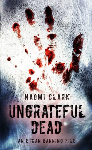 Book cover of Ungrateful Dead: An Ethan Banning File