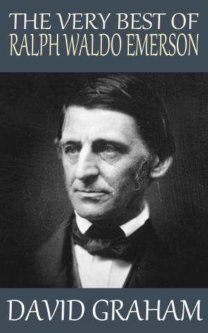 Cover of the book The Very Best of Ralph Waldo Emerson by David Graham