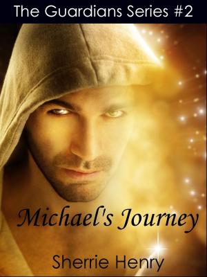 Cover of the book The Guardians Series #2: Michael's Journey by Maggie C. Brynnon