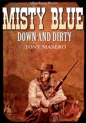 Book cover of Misty Blue 5: Down and Dirty