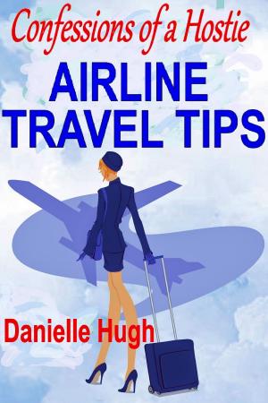 Book cover of Confessions of a Hostie: Airline Travel Tips