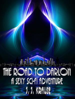 Cover of the book The Road To Darlon by Lex Hunter