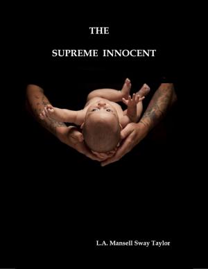 Cover of the book The Supreme Innocent: The Colour of the Cloth by J.R. Phillip, MD, PhD