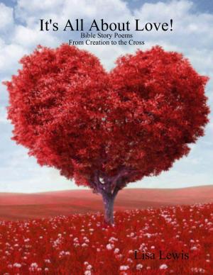 Cover of the book It's All About Love! by Doreen Milstead