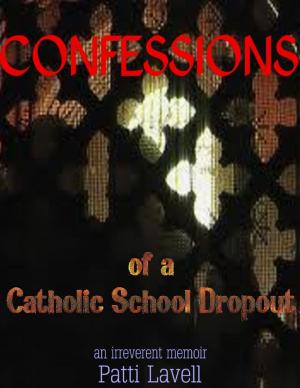 Cover of the book Confessions of a Catholic School Dropout by Ed SJC Park