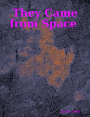 Cover of the book They Came from Space by Dr Gaurav Pant